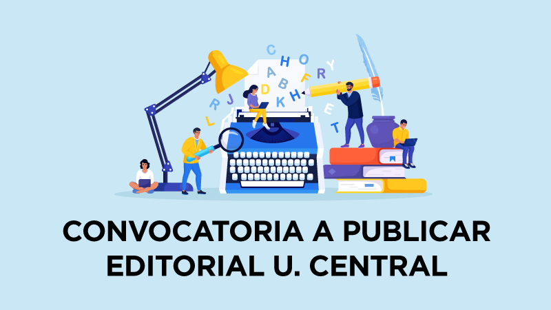 Convocatoria a publicar en la Editorial Universidad Central de Chile